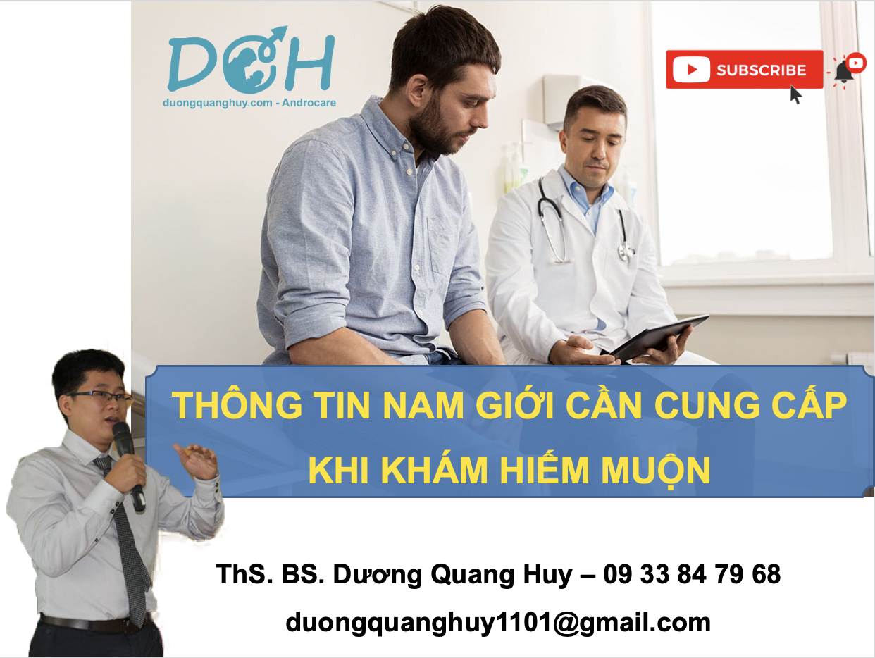 KHÁM HIẾM MUỘN THÌ NAM GIỚI CẦN CUNG CẤP THÔNG TIN GÌ?